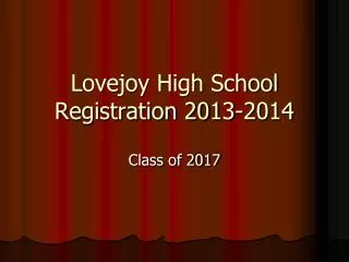 Lovejoy High School Registration 2013-2014