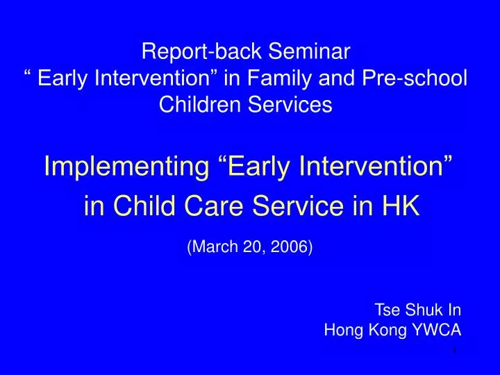 report back seminar early intervention in family and pre school children services