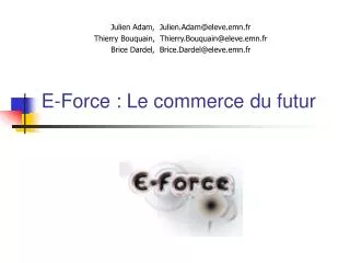 e force le commerce du futur