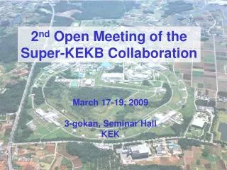 2 nd Open Meeting of the Super-KEKB Collaboration