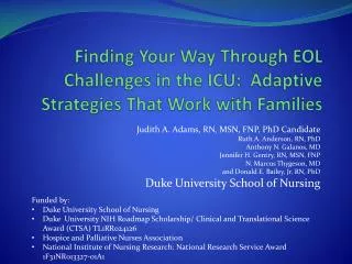 Judith A. Adams, RN, MSN, FNP, PhD Candidate Ruth A. Anderson, RN, PhD Anthony N. Galanos , MD