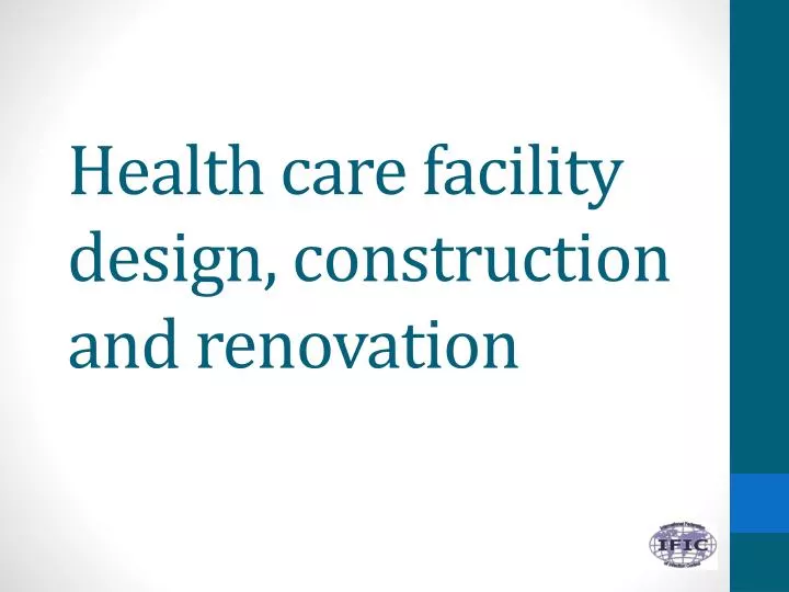 health care facility design construction and renovation