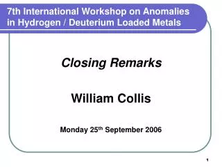 7th International Workshop on Anomalies in Hydrogen / Deuterium Loaded Metals