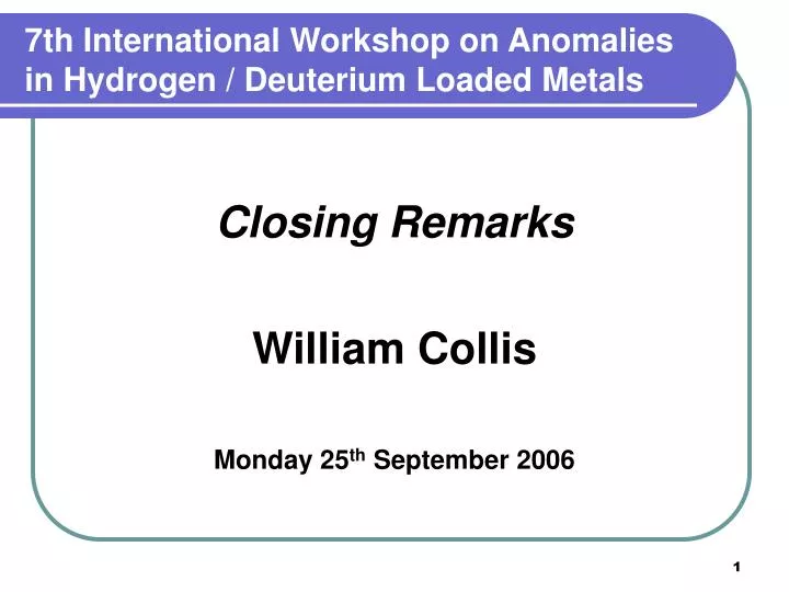 7th international workshop on anomalies in hydrogen deuterium loaded metals
