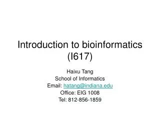 Introduction to bioinformatics (I617)
