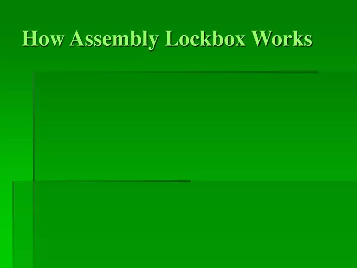 how assembly lockbox works