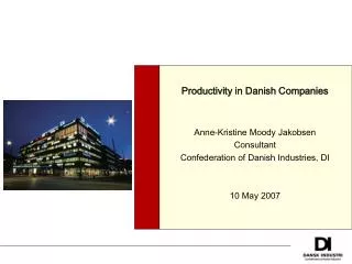 Productivity in Danish Companies Anne-Kristine Moody Jakobsen Consultant