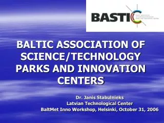BALTIC ASSOCIATION OF SCIENCE/TECHNOLOGY PARKS AND INNOVATION CENTERS