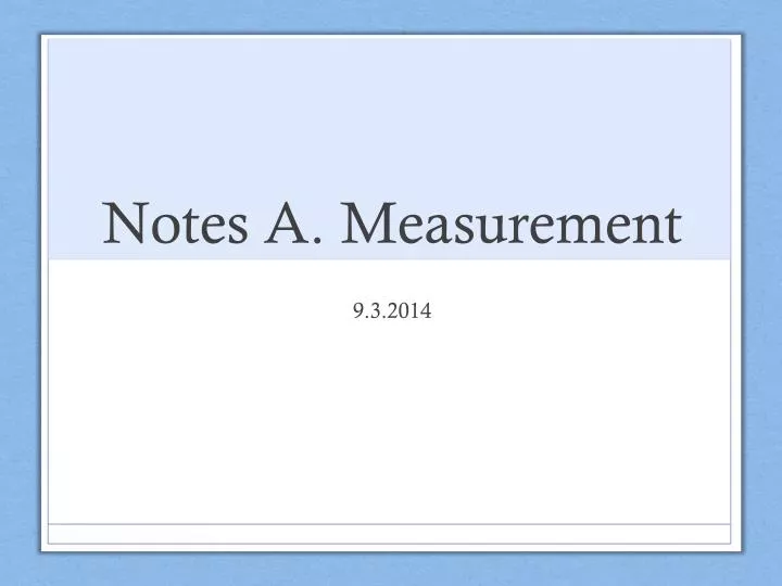 notes a measurement