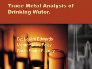 Trace Metal Analysis of Drinking Water.
