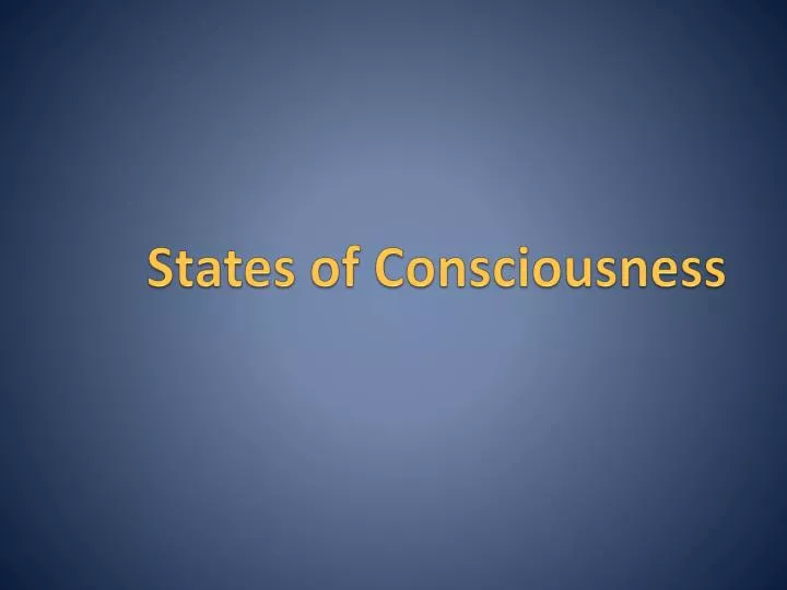 states of consciousness