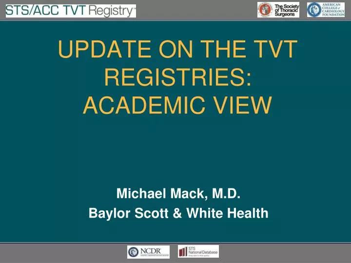 update on the tvt registries academic view