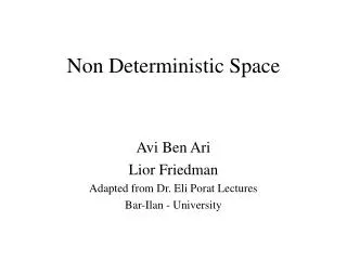 Non Deterministic Space