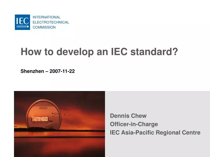 how to develop an iec standard shenzhen 2007 11 22