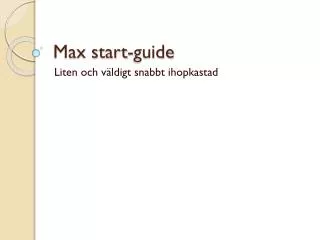 max start guide