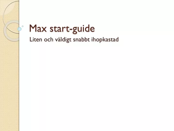 max start guide