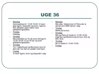 uge 36