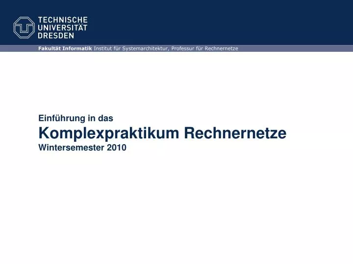 einf hrung in das komplexpraktikum rechnernetze wintersemester 2010