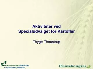 aktiviteter ved specialudvalget for kartofler