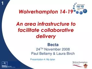 Wolverhampton 14-19 An area infrastructure to facilitate collaborative delivery