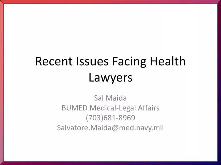 recent issues facing health lawyers