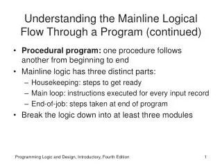 Understanding the Mainline Logical Flow Through a Program (continued)