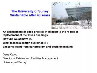 An assessment of good practise in relation to the re-use or replacement of the 1960s buildings.