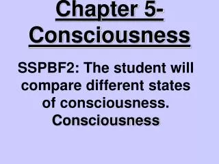 Chapter 5- Consciousness