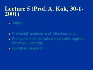 lecture 5 prof a kok 30 1 2001