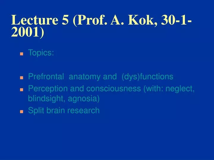 lecture 5 prof a kok 30 1 2001