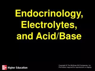 Endocrinology, Electrolytes, and Acid/Base