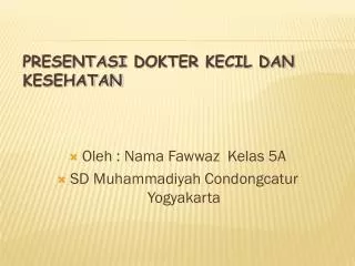 presentasi dokter kecil dan kesehatan