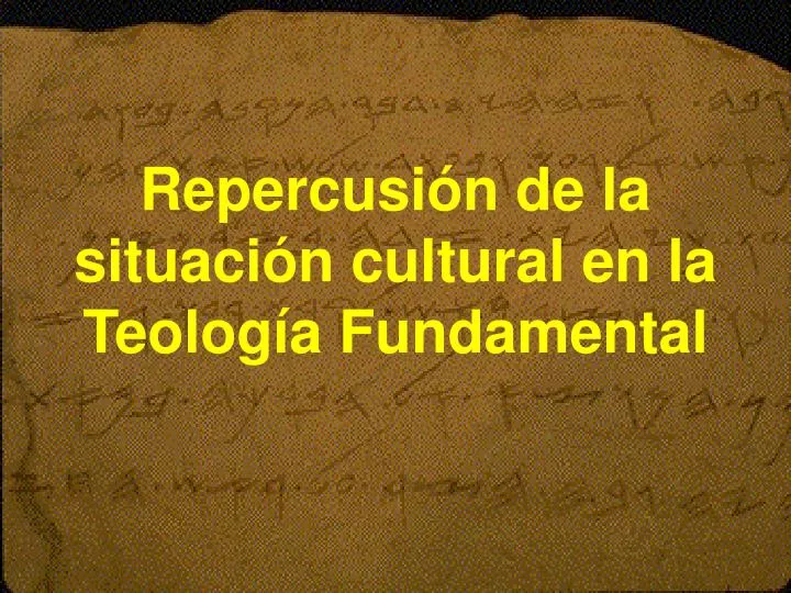 repercusi n de la situaci n cultural en la teolog a fundamental