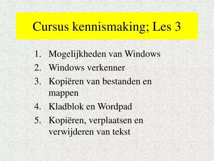 cursus kennismaking les 3