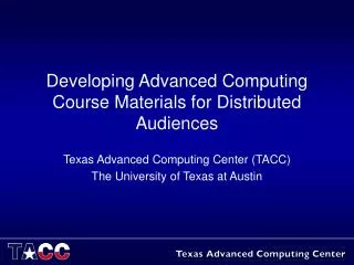 Developing Advanced Computing Course Materials for Distributed Audiences