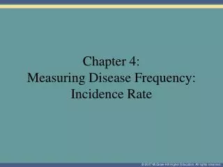 Chapter 4: Measuring Disease Frequency: Incidence Rate