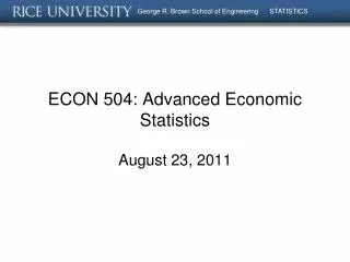 ECON 504: Advanced Economic Statistics