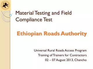 Material Testing and Field Compliance Test
