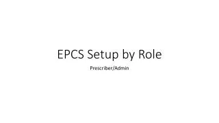 EPCS Setup by Role