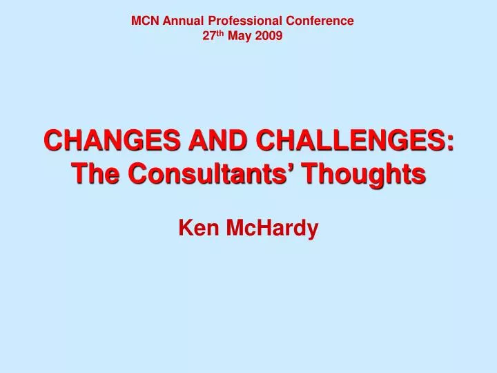 changes and challenges the consultants thoughts
