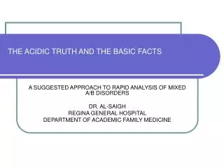 THE ACIDIC TRUTH AND THE BASIC FACTS