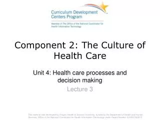 Component 2: The Culture of Health Care