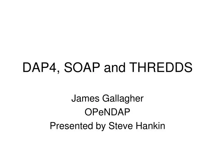 dap4 soap and thredds