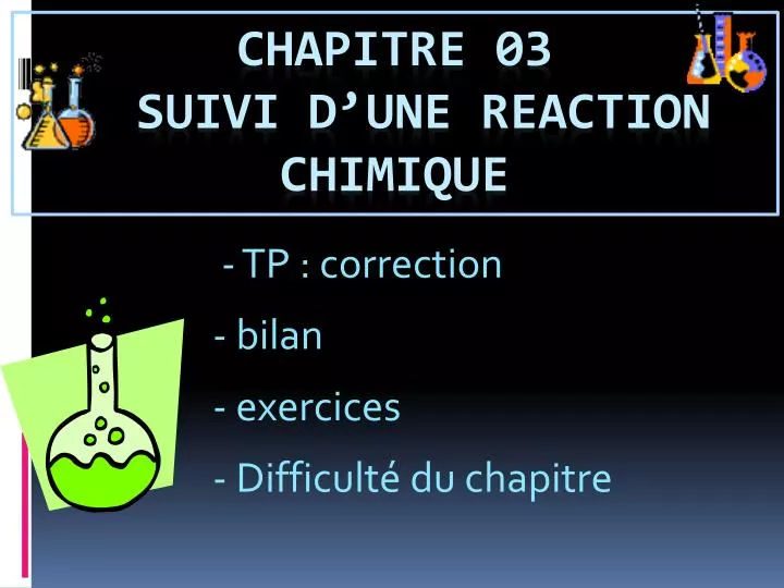 chapitre 03 suivi d une reaction chimique