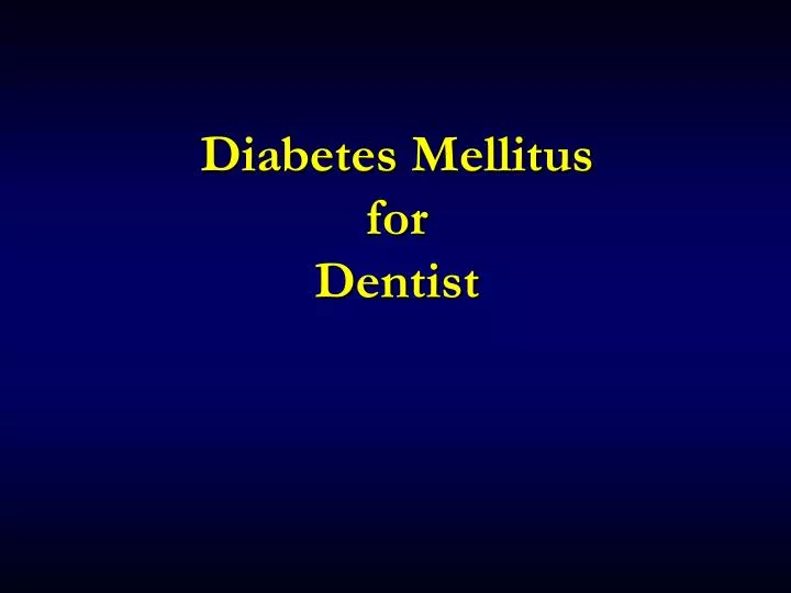 diabetes mellitus for dentist