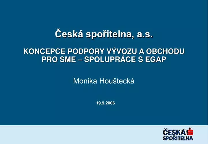 esk spo itelna a s koncepce podpory v vozu a obchodu pro sme spolupr ce s egap