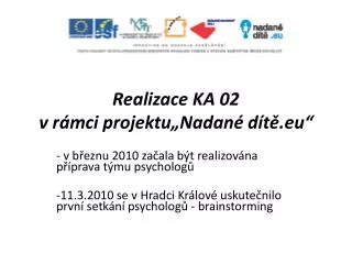realizace ka 02 v r mci projektu nadan d t eu