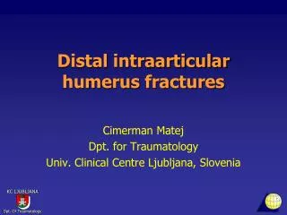 Distal intraarticular humerus fractures