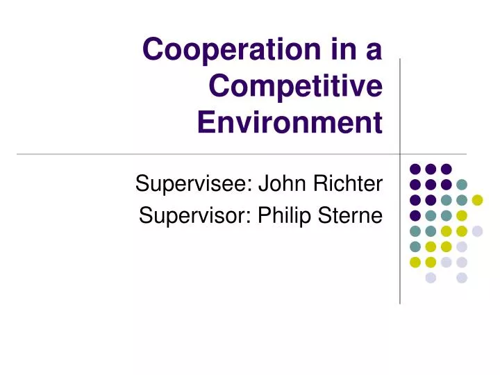 cooperation in a competitive environment
