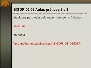 sigdr 05 06 aulas pr ticas 2 e 3